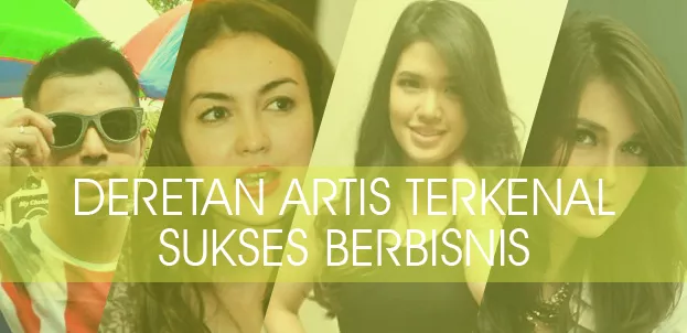 Deretan Artis Terkenal Yang Membuka Bisnis