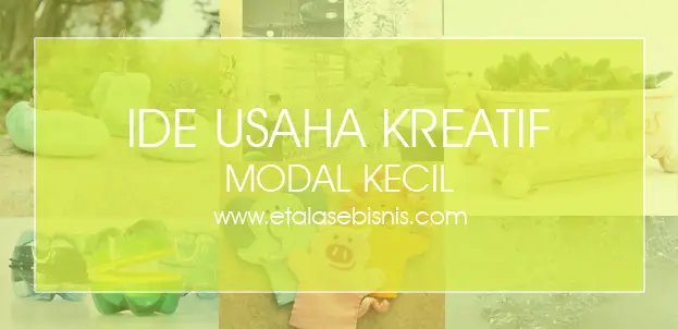 Peluang Usaha Kreatif Dengan Modal Kecil Kerajinan Kreatif