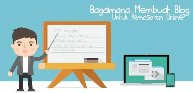 Bagaimana Membuat Blog Untuk Pemasaran Bisnis Online?