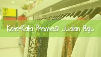 Kata-kata Promosi Jualan Baju