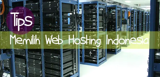 Tips Memilih Web Hosting Indonesia Untuk Bisnis Online