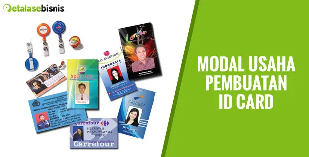 Ingin Buka Usaha Pembuatan ID Card? Ini Modal Yang Dibutuhkan!