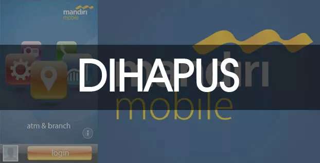 Aplikasi Mandiri Mobile Sudah Tidak Ada di PlayStore, Ini Penggantinya!