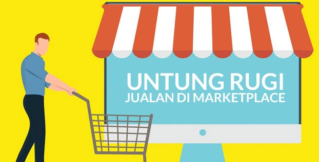 Untung Rugi Jualan di Marketplace