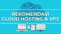 Rekomendasi Cloud Hosting VPS