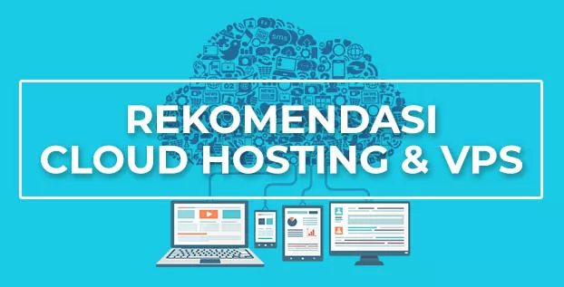 Rekomendasi Cloud Hosting VPS