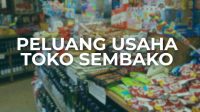 Peluang Usaha Toko Sembako