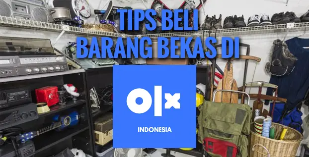 Tips Beli Barang Bekas di OLX