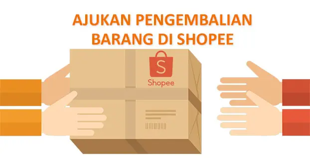 Cara Mengajukan Pengembalian Barang di Shopee