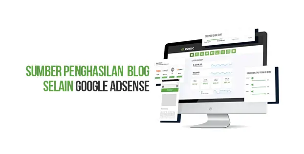 Sumber Penghasilan Blog Selain Google AdSense, Naik 3X Lipat Sumber Penghasilan Blog