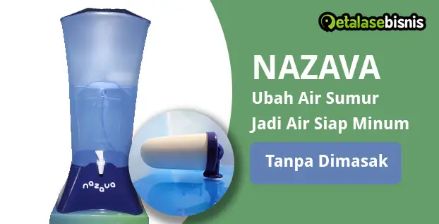 Nazava Murni, Filter Air Sumur Jadi Air Siap Minum TANPA DIMASAK
