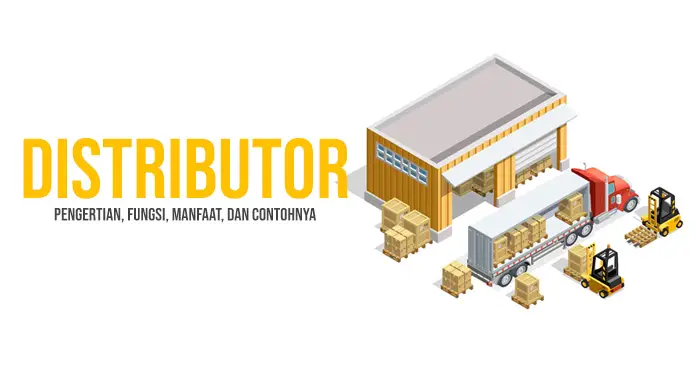 Apa yang Dimaksud dengan Distributor? Ini Detail & Contohnya