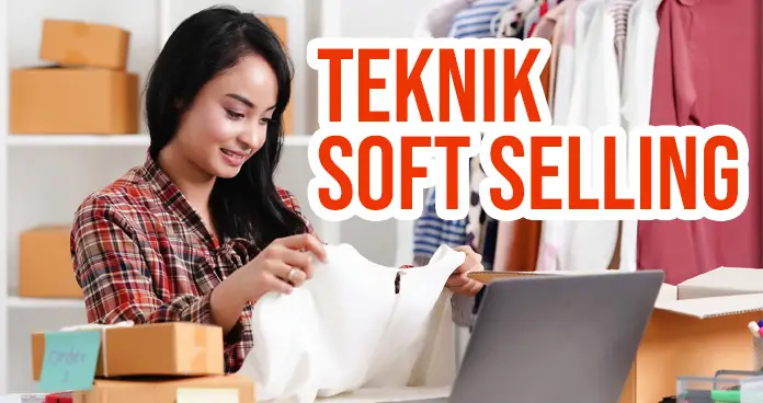 Teknik Soft Selling