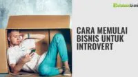 Cara Memulai Bisnis untuk Introvert Cara Memulai Bisnis untuk Introvert