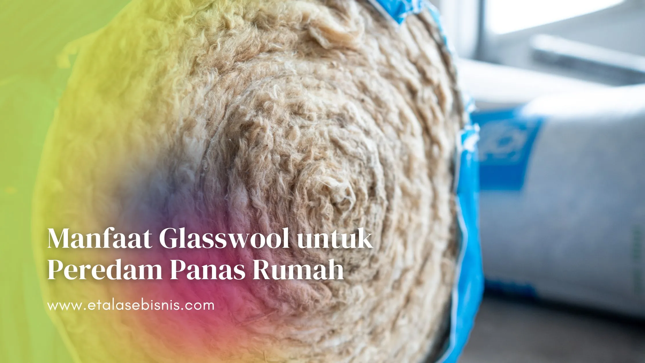 Manfaat Glasswool