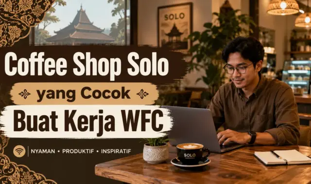Coffee Shop Solo yang Cocok Buat Kerja WFC Coffee Shop Solo untuk Kerja